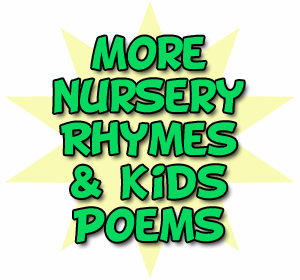 Preschool poems for kids and nursery rhymes for helping teach children.
