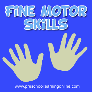 Fine motor skills and activities for preschool and toddler children.