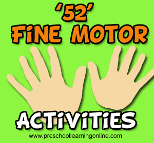 52 Fine Motor Skills Activities for Preschoolers.